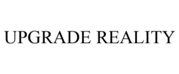 UPGRADE REALITY trademark