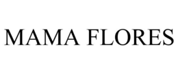 MAMA FLORES trademark