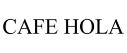 CAFE HOLA trademark