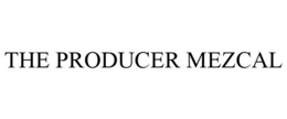 THE PRODUCER MEZCAL trademark