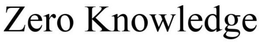 ZERO KNOWLEDGE trademark