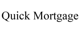 QUICK MORTGAGE trademark