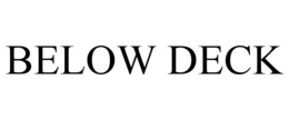 BELOW DECK trademark