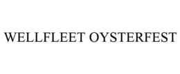 WELLFLEET OYSTERFEST trademark