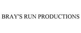 BRAY'S RUN PRODUCTIONS trademark