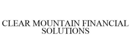 CLEAR MOUNTAIN FINANCIAL SOLUTIONS trademark