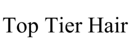 TOP TIER HAIR trademark
