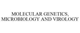 MOLECULAR GENETICS, MICROBIOLOGY AND VIROLOGY trademark