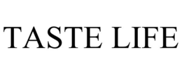 TASTE LIFE trademark