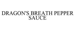 DRAGON'S BREATH PEPPER SAUCE trademark