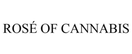 ROSÉ OF CANNABIS trademark