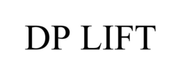 DP LIFT trademark