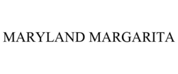 MARYLAND MARGARITA trademark