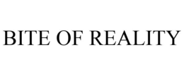 BITE OF REALITY trademark