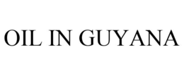 OIL IN GUYANA trademark