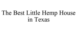 THE BEST LITTLE HEMP HOUSE IN TEXAS trademark