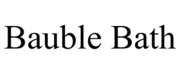 BAUBLE BATH trademark