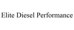 ELITE DIESEL PERFORMANCE trademark