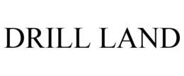 DRILL LAND trademark