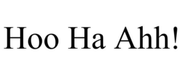HOO HA AHH! trademark