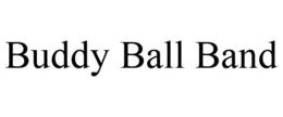 BUDDY BALL BAND trademark