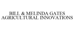 BILL & MELINDA GATES AGRICULTURAL INNOVATIONS trademark