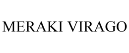 MERAKI VIRAGO trademark
