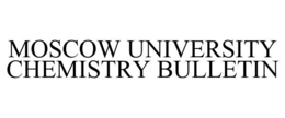 MOSCOW UNIVERSITY CHEMISTRY BULLETIN trademark