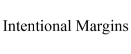 INTENTIONAL MARGINS trademark