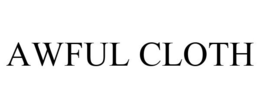 AWFUL CLOTH trademark