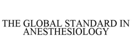 THE GLOBAL STANDARD IN ANESTHESIOLOGY trademark
