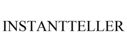 INSTANTTELLER trademark