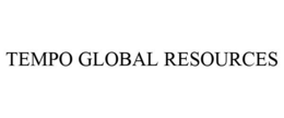 TEMPO GLOBAL RESOURCES trademark