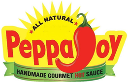 ALL NATURAL PEPPAJOY HOMEMADE GOURMET HOT SAUCE trademark
