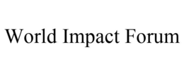 WORLD IMPACT FORUM trademark