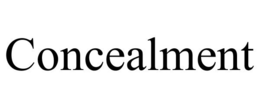 CONCEALMENT trademark