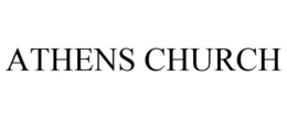 ATHENS CHURCH trademark