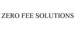 ZERO FEE SOLUTIONS trademark