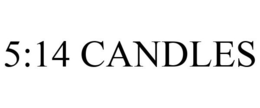 5:14 CANDLES trademark