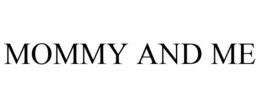 MOMMY AND ME trademark