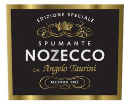 NOZECCO EDIZIONE SPECIALE SPUMANTE DA ANGELO TAURINI ALCOHOL FREE trademark