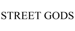 STREET GODS trademark