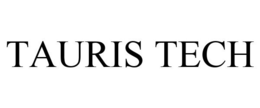 TAURIS TECH trademark