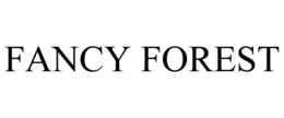 FANCY FOREST trademark