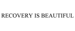 RECOVERY IS BEAUTIFUL trademark