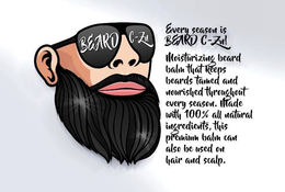 BEARD C-ZN EVERY SEASON IS BEARD C-ZN! MOISTURIZING BEARD BALM THAT KEEPS BEARDS TAMED AND NOURISHED THROUGHOUT EVERY SEASON. MADE WITH 100% ALL NATURAL INGREDIENTS, THIS PREMIUM BALM CAN ALSO BE USED ON HAIR AND SCALP. trademark