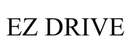 EZ DRIVE trademark