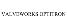 VALVEWORKS OPTITRON trademark