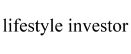 LIFESTYLE INVESTOR trademark