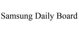 SAMSUNG DAILY BOARD trademark
